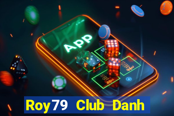 Roy79 Club Danh Bai Sanh Rong