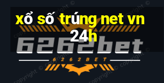 xổ số trúng net vn 24h