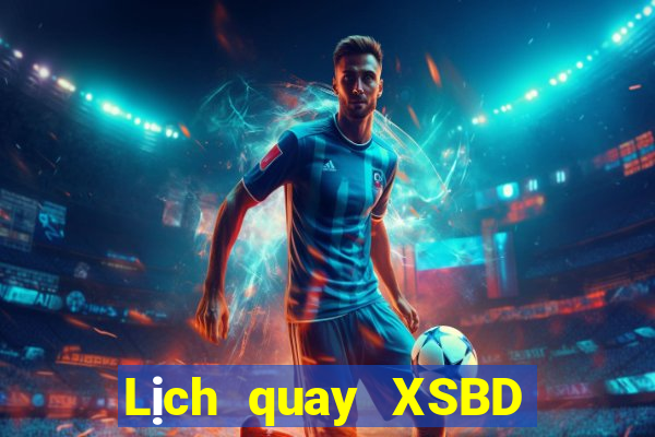 Lịch quay XSBD ngày 18