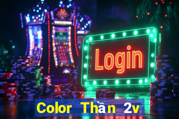 Color Thần 2v Tải về