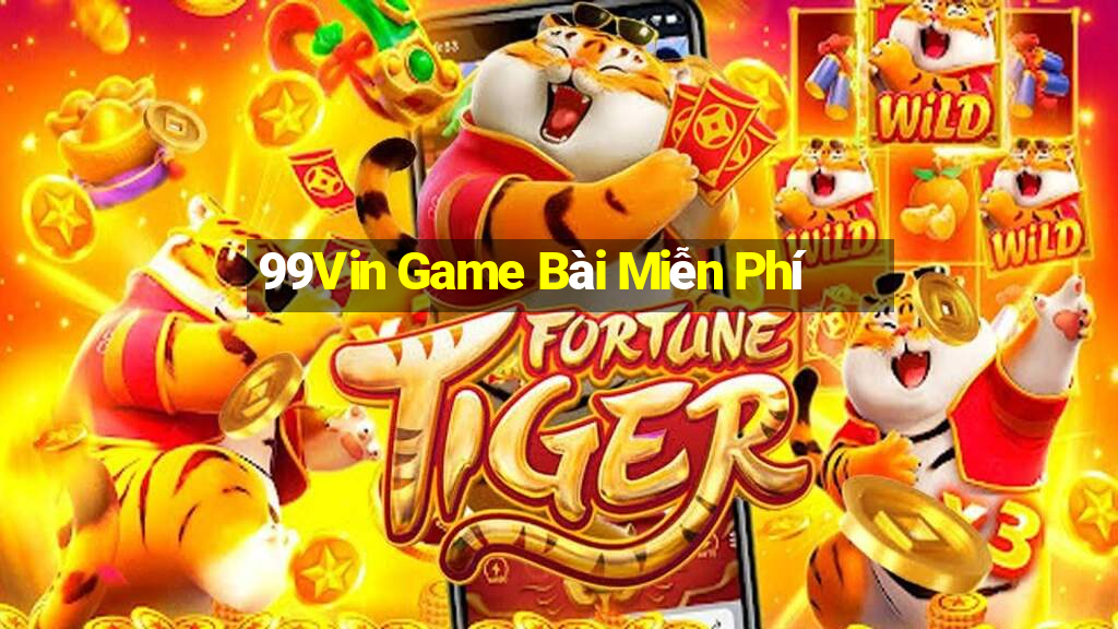 99Vin Game Bài Miễn Phí