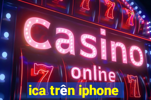 ica trên iphone