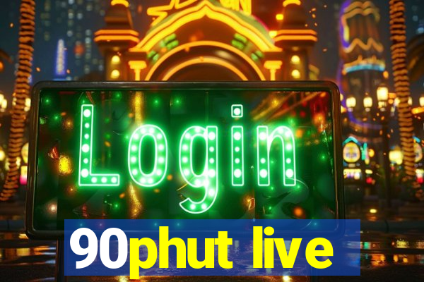 90phut live