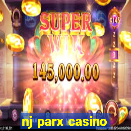 nj parx casino