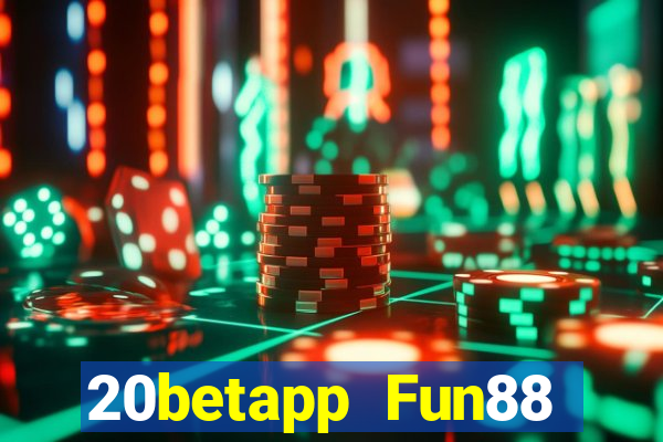 20betapp Fun88 đám mây xổ số