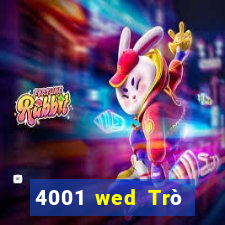 4001 wed Trò chơi trực tuyến