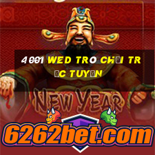 4001 wed Trò chơi trực tuyến