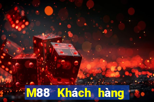 M88 Khách hàng Đắk Lắk