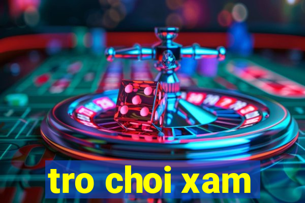 tro choi xam