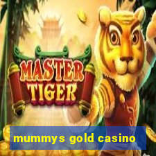 mummys gold casino