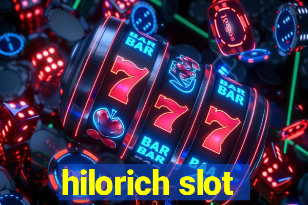 hilorich slot