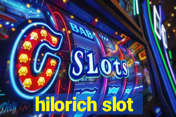 hilorich slot