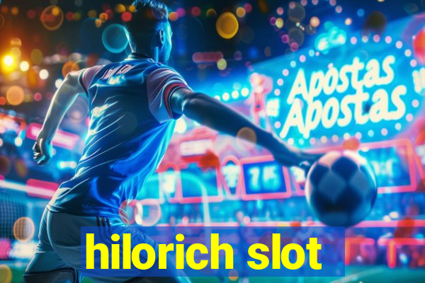 hilorich slot