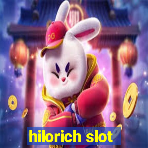 hilorich slot