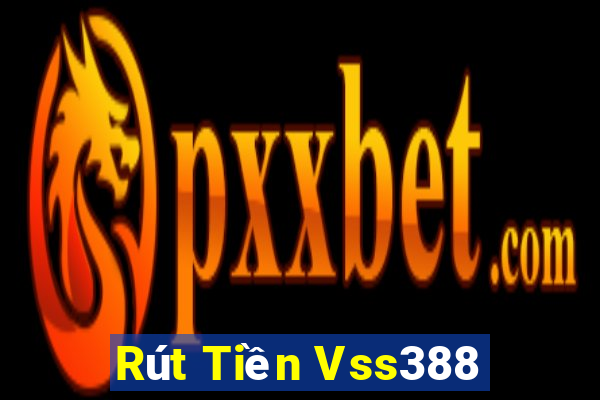 Rút Tiền Vss388