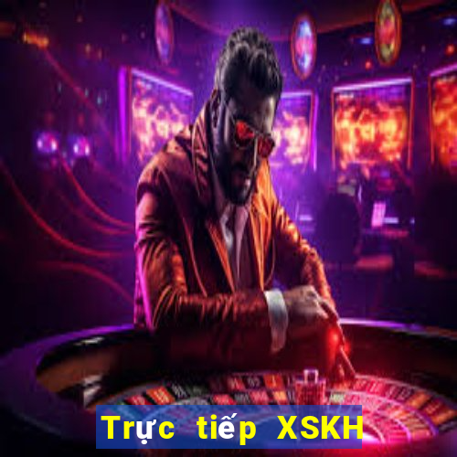 Trực tiếp XSKH thứ tư