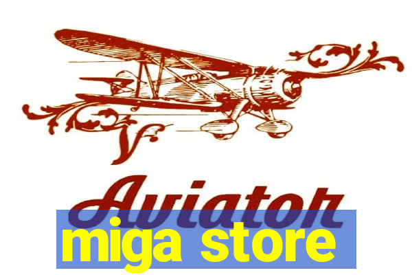 miga store