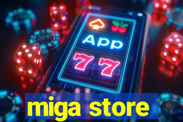 miga store