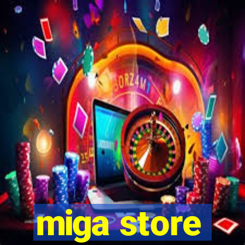 miga store