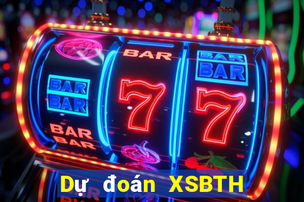 Dự đoán XSBTH ngày 15