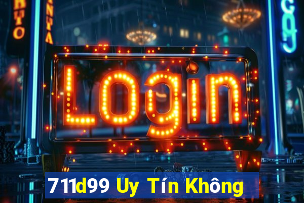 711d99 Uy Tín Không