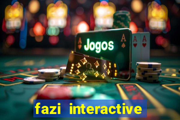 fazi interactive casino sites