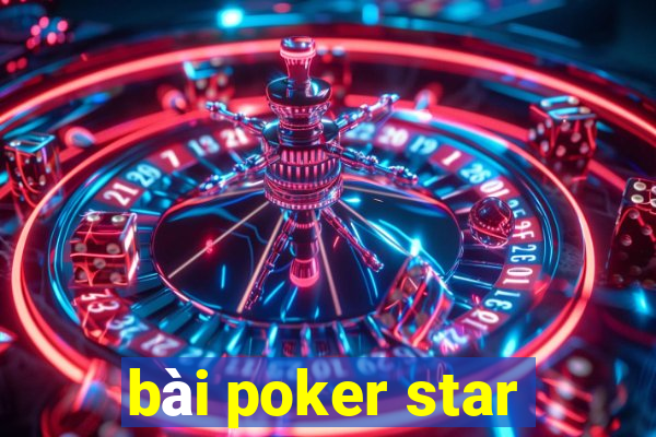 bài poker star