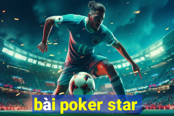 bài poker star