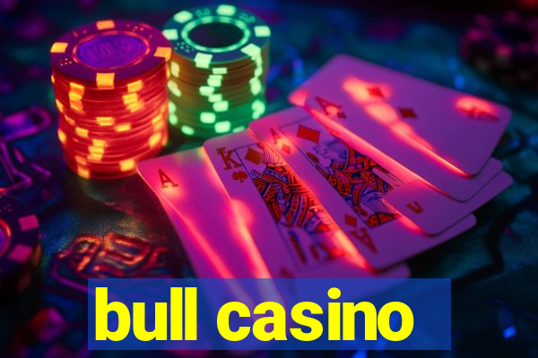 bull casino