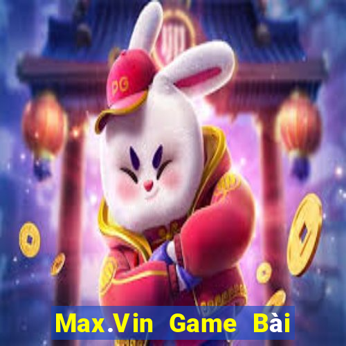 Max.Vin Game Bài Liêng Online