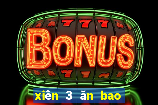 xiên 3 ăn bao nhiêu tiền