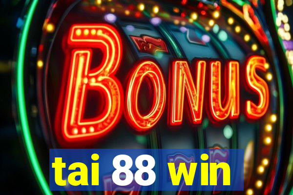 tai 88 win