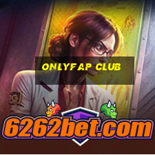 onlyfap club