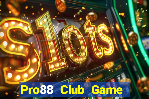 Pro88 Club Game Bài B52 Đổi Thưởng