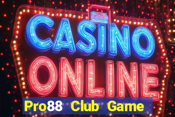 Pro88 Club Game Bài B52 Đổi Thưởng