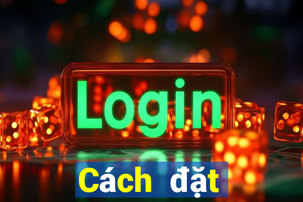 Cách đặt cược XSMB ngày 14