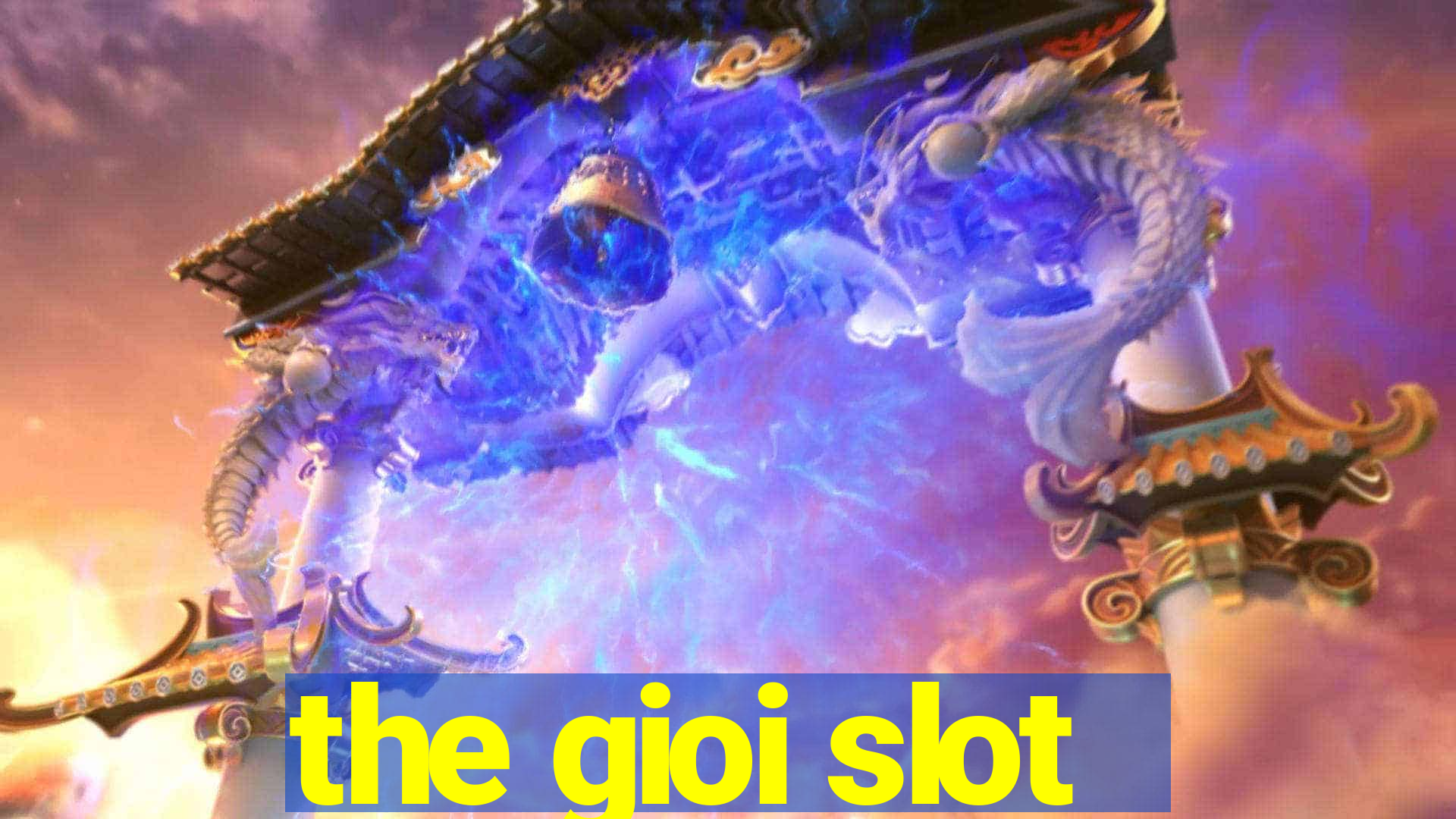 the gioi slot