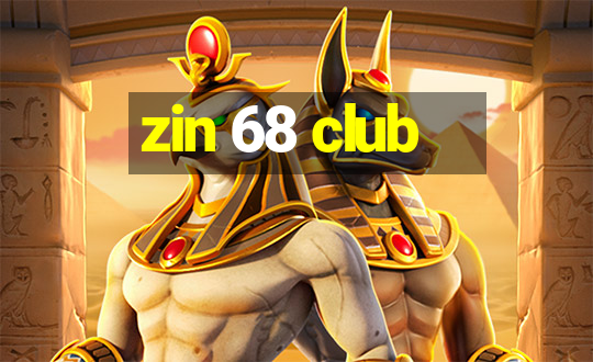 zin 68 club