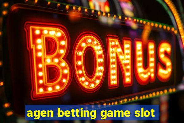 agen betting game slot