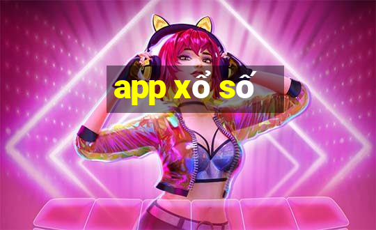 app xổ số