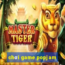 chơi game popjam