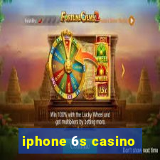 iphone 6s casino