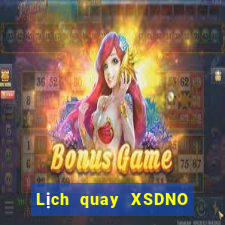 Lịch quay XSDNO thứ tư