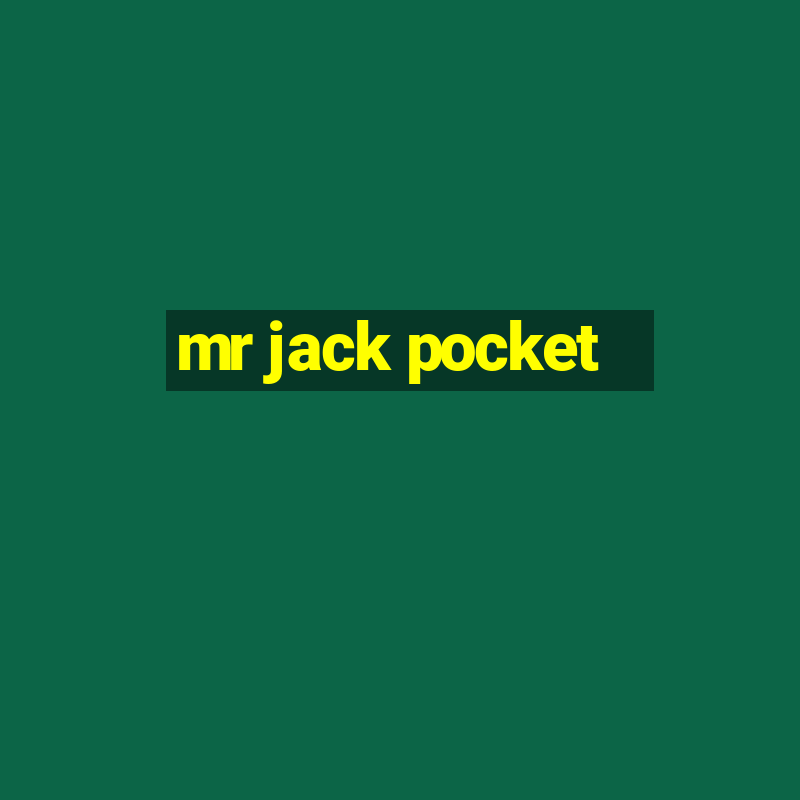 mr jack pocket