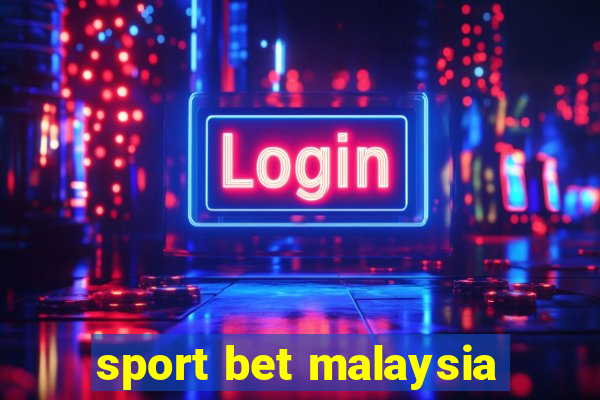 sport bet malaysia