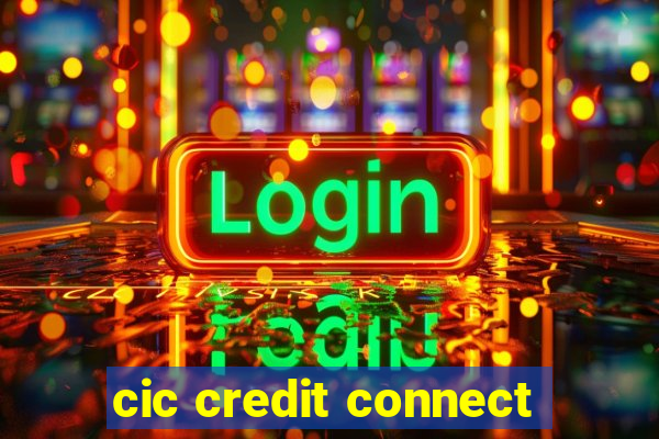 cic credit connect