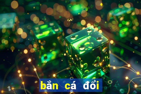 bắn cá đổi thưởng uy tín trangbet88