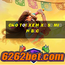 cho tôi xem xổ số miền bắc