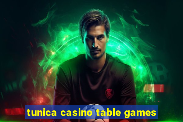 tunica casino table games