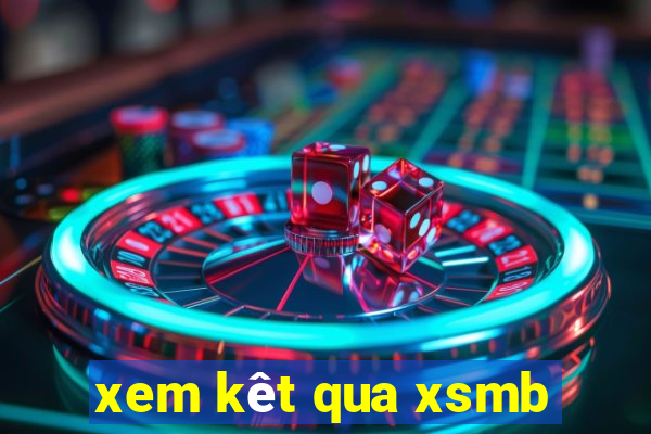 xem kêt qua xsmb